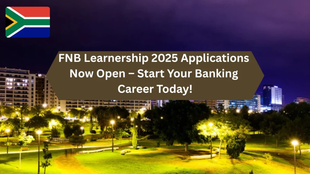 FNB Learnership 2025 Applications