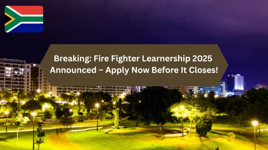 Fire Fighter Learnership 2025
