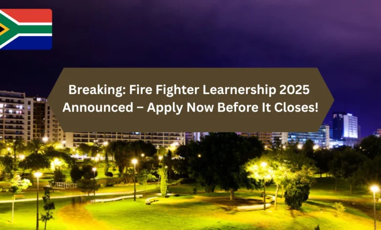 Fire Fighter Learnership 2025