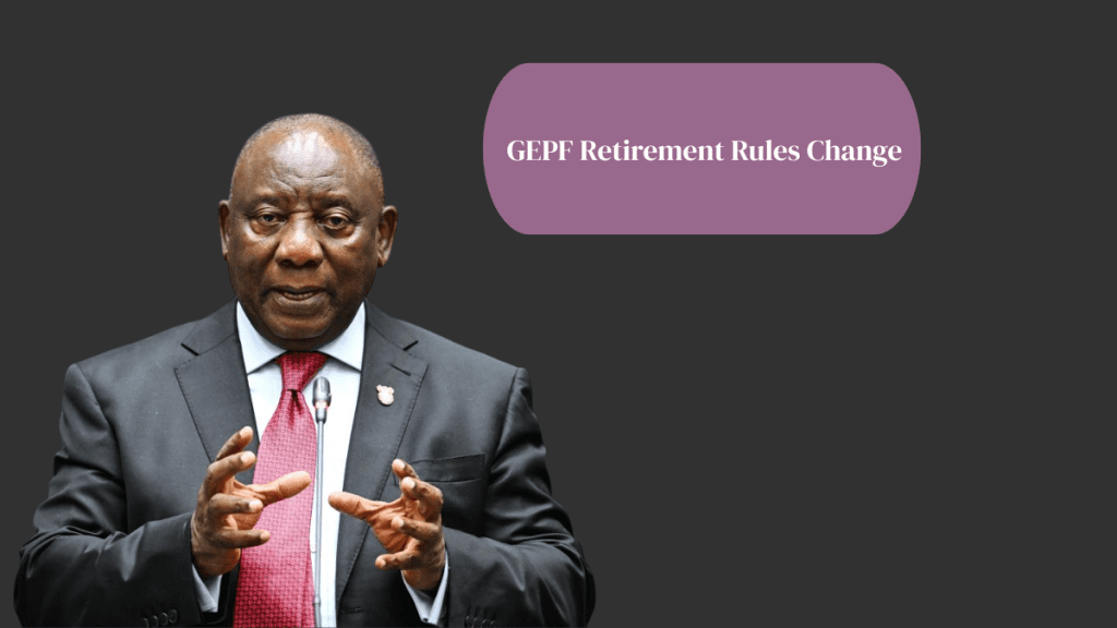 GEPF Retirement Rules Change: Public Workers in South Africa Face New 67-Year Limit
