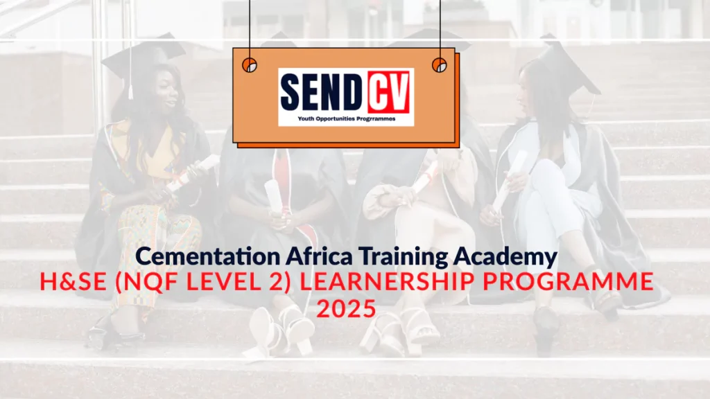 Cementation Africa Training Academy: H&SE (NQF Level 2) Learnership Programme 2025
